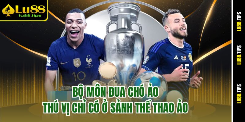 Bộ môn đua chó ảo thú vị chỉ có ở sảnh Thể thao ảo